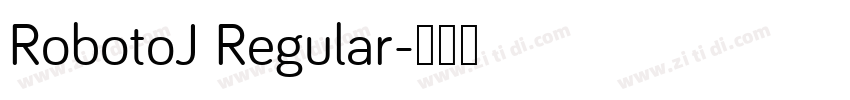 RobotoJ Regular字体转换